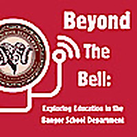 Beyond the Bell: Exploring Education in the Bangor School Department