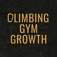 Climbing Gym Growth Podcast
