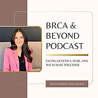 BRCA & Beyond | A Hereditary Cancer Podcast