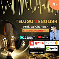Telugu 2 English - Prof. Sai Chandu