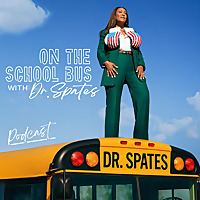 On the School Bus with Dr. Spates