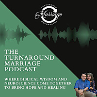 Turnaround Marriage Podcast