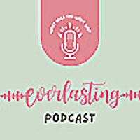Everlasting Podcast