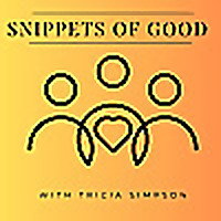 Snippets of Good Podcast