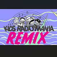 Kids Radio Mania Remix with Crazy Dave