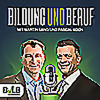 Bildung und Beruf   der Podcast des BvLB mit Martin Lang und Pascal Koch
