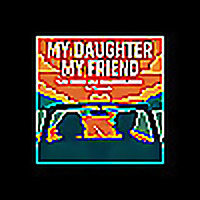 My Daughter My Friend Podcast