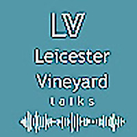 Leicester Vineyard Church Talks