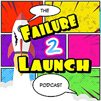 The Failure 2 Launch Podcast