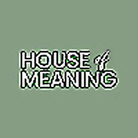 House of Meaning Podcast