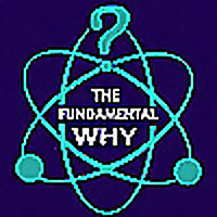 The Fundamental Why