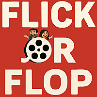 Flick or Flop