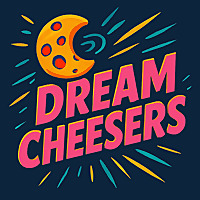 Dream Cheesers