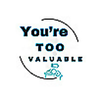 You're Too Valuable