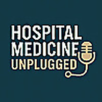 Hospital Medicine Unplugged