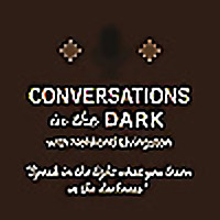 Conversations in the Dark