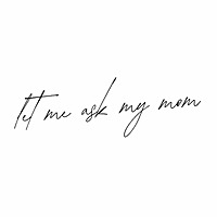 Let Me Ask My Mom Podcast