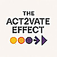 The Act2vate Effect