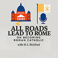 All Roads Lead to Rome: On Becoming Roman Catholic (OCIA)