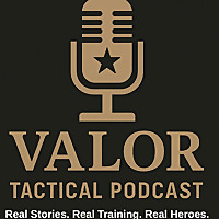 Valor Tactical Podcast