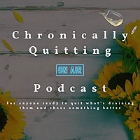 Chronically Quitting Podcast