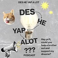 DES HE YAP A LOT ???