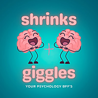 Shrinks & Giggles Podcast