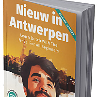 Nieuw in Antwerpen - Learn Dutch with the novel for all beginners