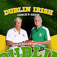 Dublin Irish Coach's Show with Roger Holmes