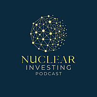 Nuclear Investing Podcast