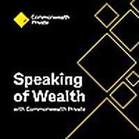 Speaking of Wealth with Commonwealth Private
