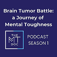 Brain Tumor Battle: A Journey of Mental Toughness