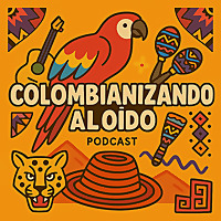 Colombianizando al Oído 👂🇨🇴
