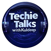 Techie Talks with Kuldeep