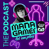 Mana Gamer - The Podcast