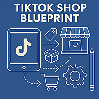 TikTok Shop Blueprint