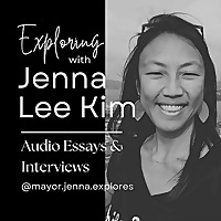 Exploring with Jenna Lee Kim