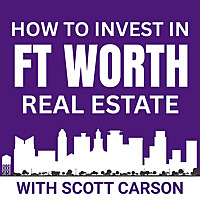 How To Invest in Fort Worth Real Estate