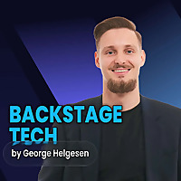 🎙️ Backstage Tech by George Helgesen