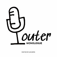Outer Monologue Podcast