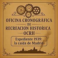 EXPEDIENTE 1939: LA CAÍDA DE MADRID