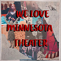 We Love Minnesota Theater