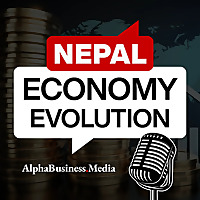 Nepal Economy Evolution Podcast