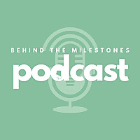 Behind The Milestones