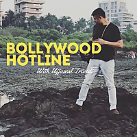 Bollywood Hotline With Ujjawal Trivedi
