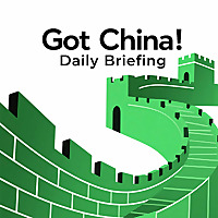 Got China Daily Briefing