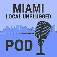 Miami Local Unplugged