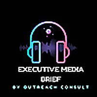 Executive Media Brief by Outreach Consult LLC