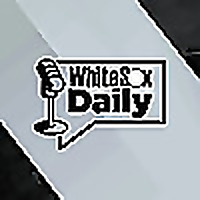 White Sox Daily | Chicago White Sox Daily Podcast