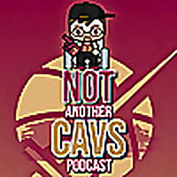 Not Another Cavs Podcast